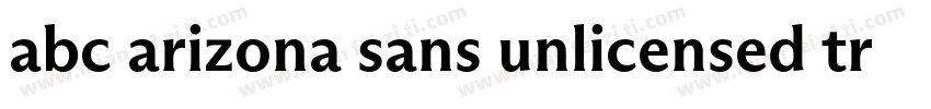 abc arizona sans unlicensed trial b字体转换
